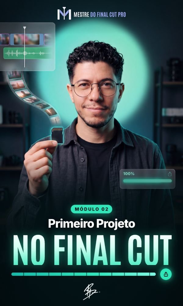 Capa do módulo 02, Primeiro Projeto no Final Cut