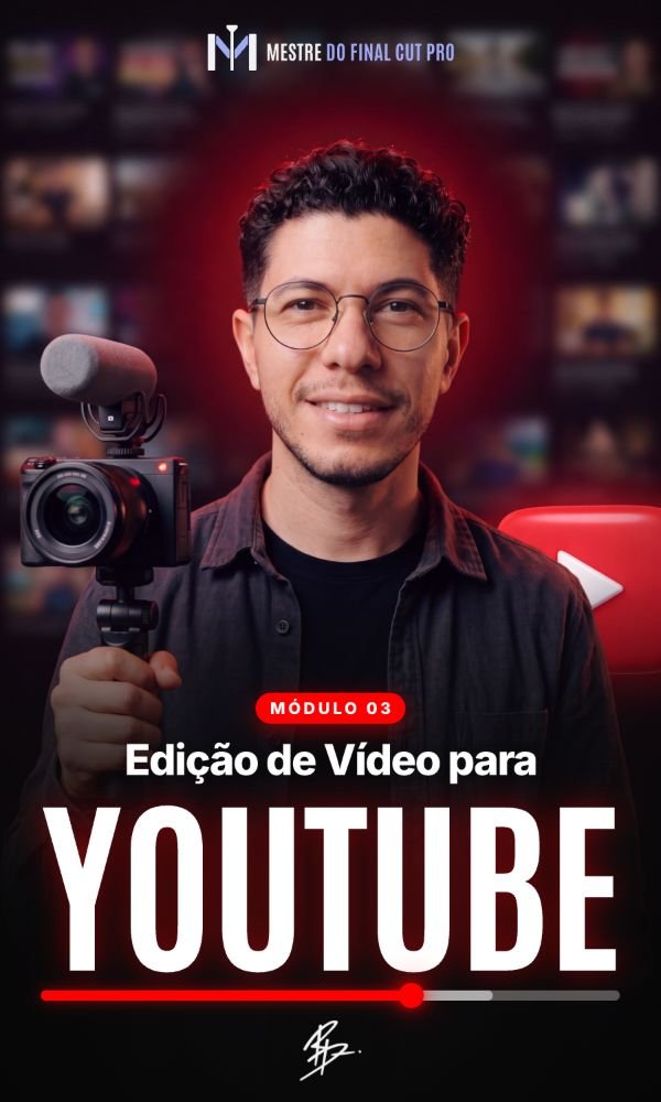 Capa do módulo 03, Edição de Vídeo para YouTube